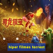 hiper filmes torrent